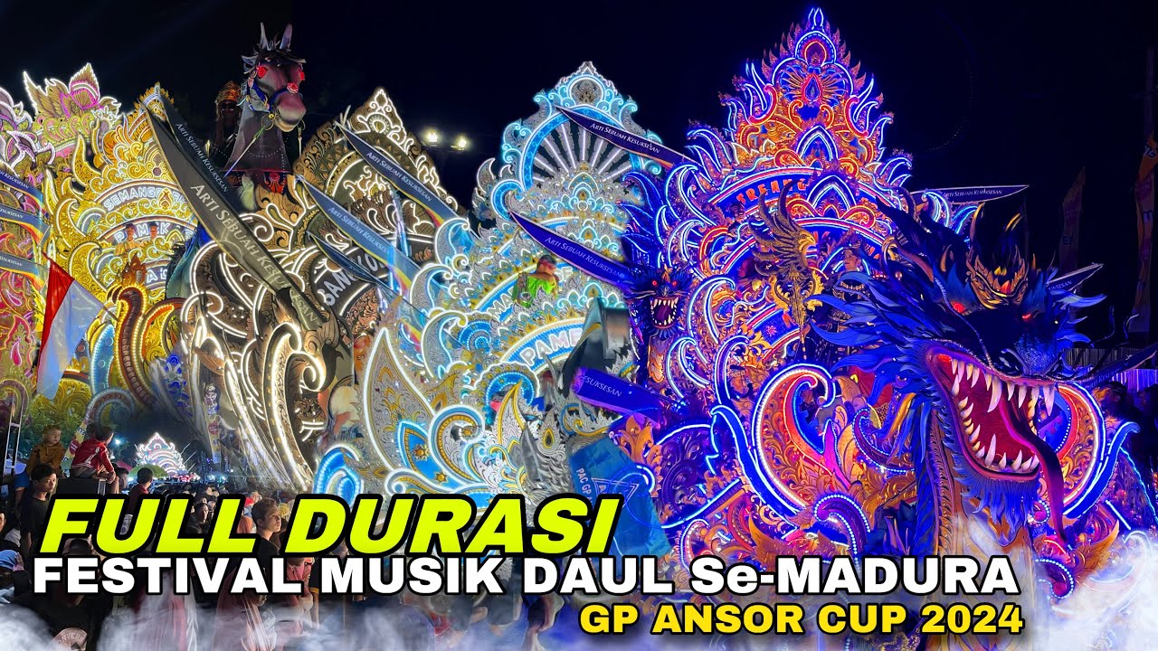 FULL DURASI  FESTIVAL MUSIK DAUL MADURA, GP ANSOR CUP SE-MADURA 2024 ‼️