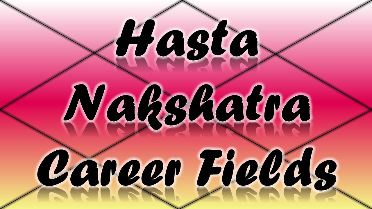 Hasta Nakshatra Career/Professions (Vedic Astrology)