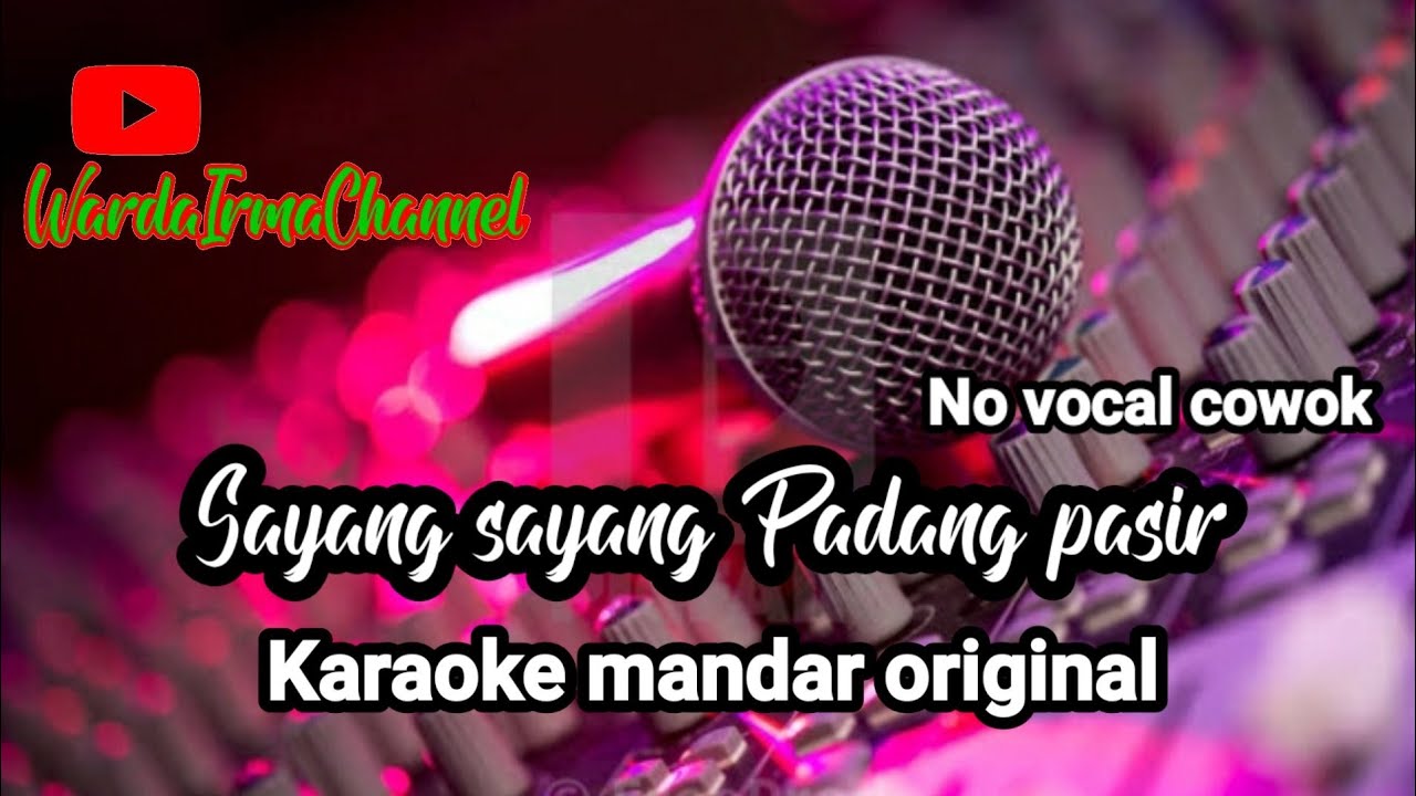 Karaoke sayang sayang padang pasir (original)