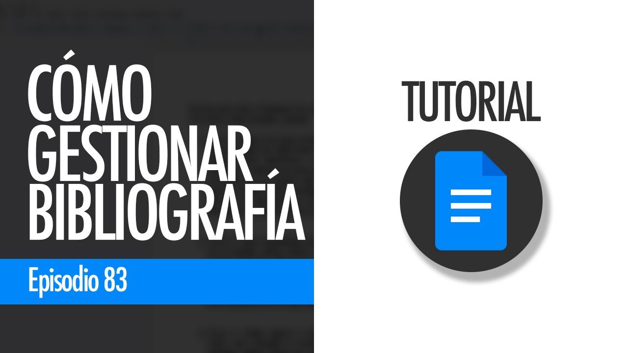 Gestionar BIBLIOGRAFÍAS y CITAS. Referencias bibliográficas en Documentos | Google Docs, ep. 83