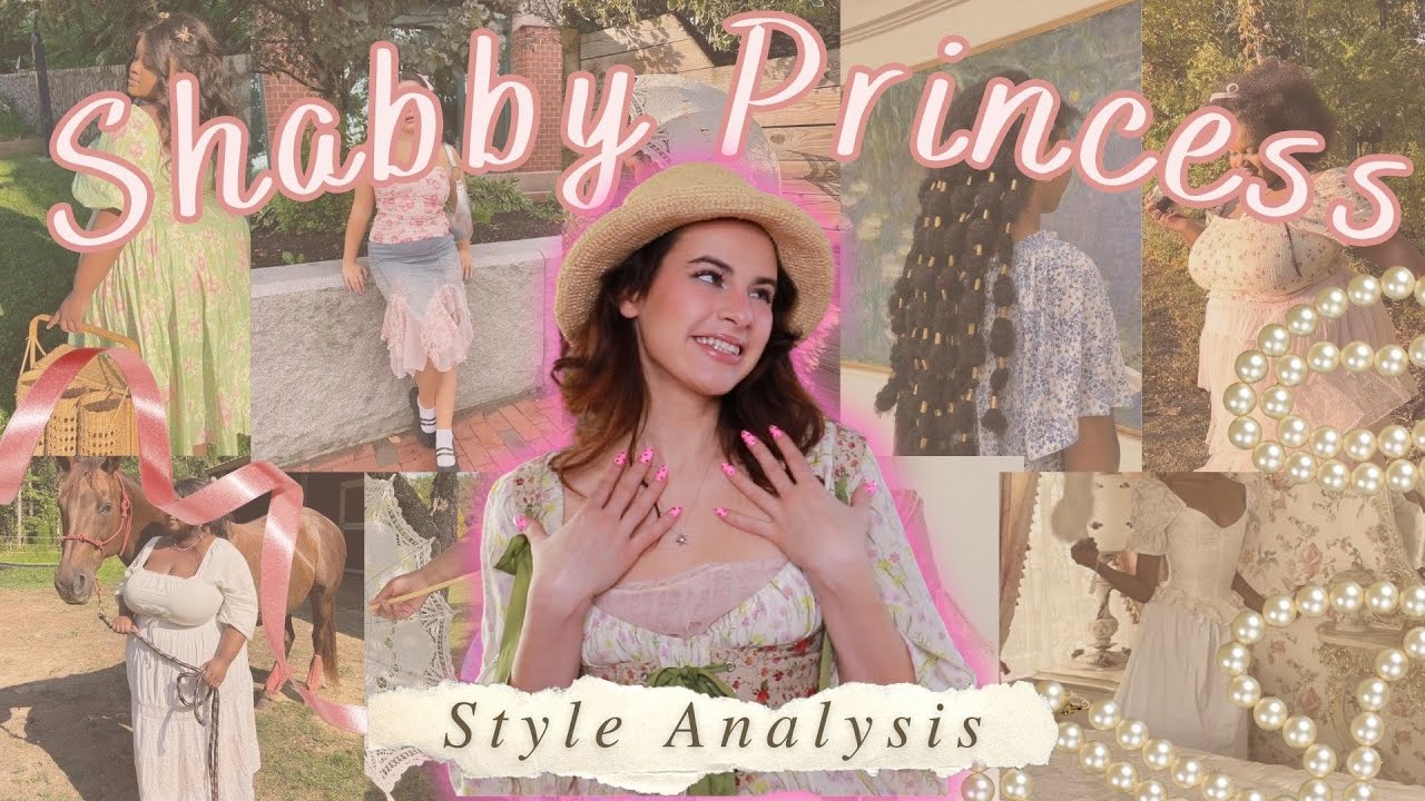Style Analysis: Shabby Princess aesthetic 🎀👒👗