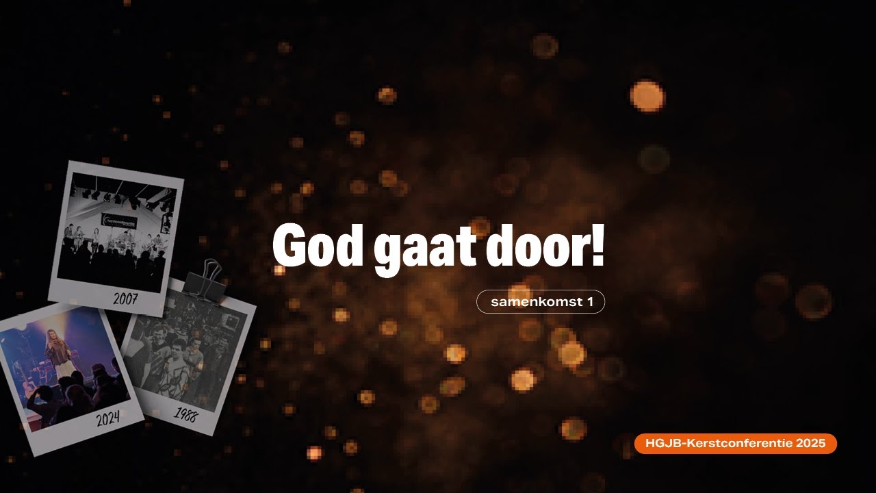 HGJB-Kerstconferentie 2025 - Samenkomst 1
