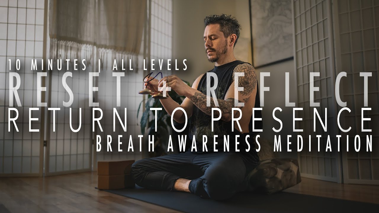 10 Min | BREATH AWARENESS MEDITATION | Reset · Reflect · Return to Presence | All Levels
