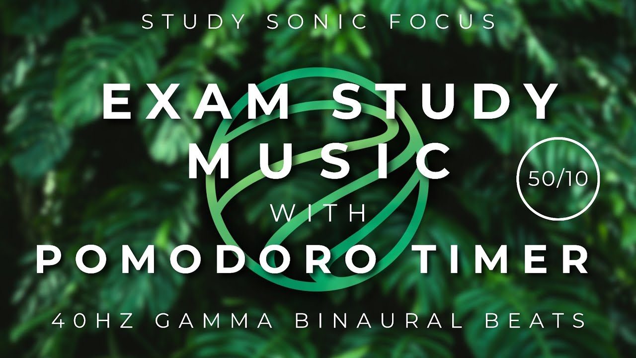 50/10 Exam Study Music Pomodoro Timer - 40Hz Gamma Binaural Beats for Study Focus and Test Revision