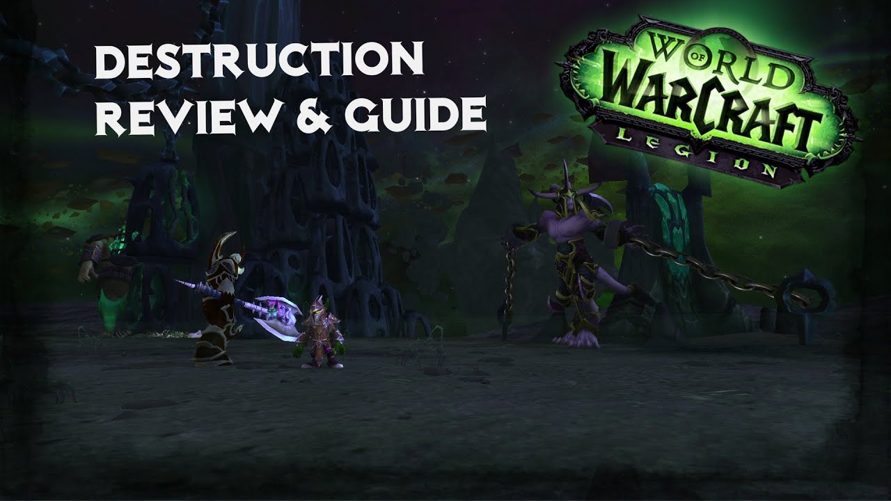 wow legion: Destruction warlock Full review/Guide | PvP and PvE | World of warcraft legion beta