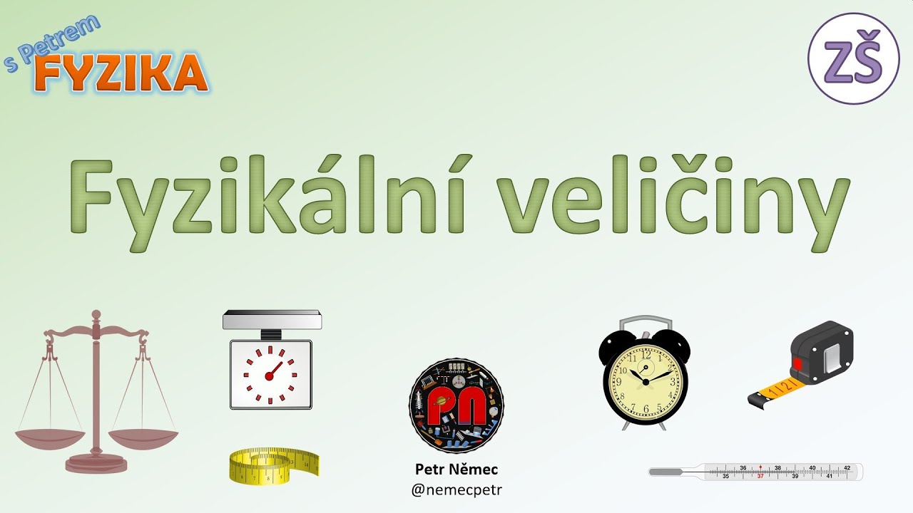 Fyzikální veličiny - Fyzika ZŠ