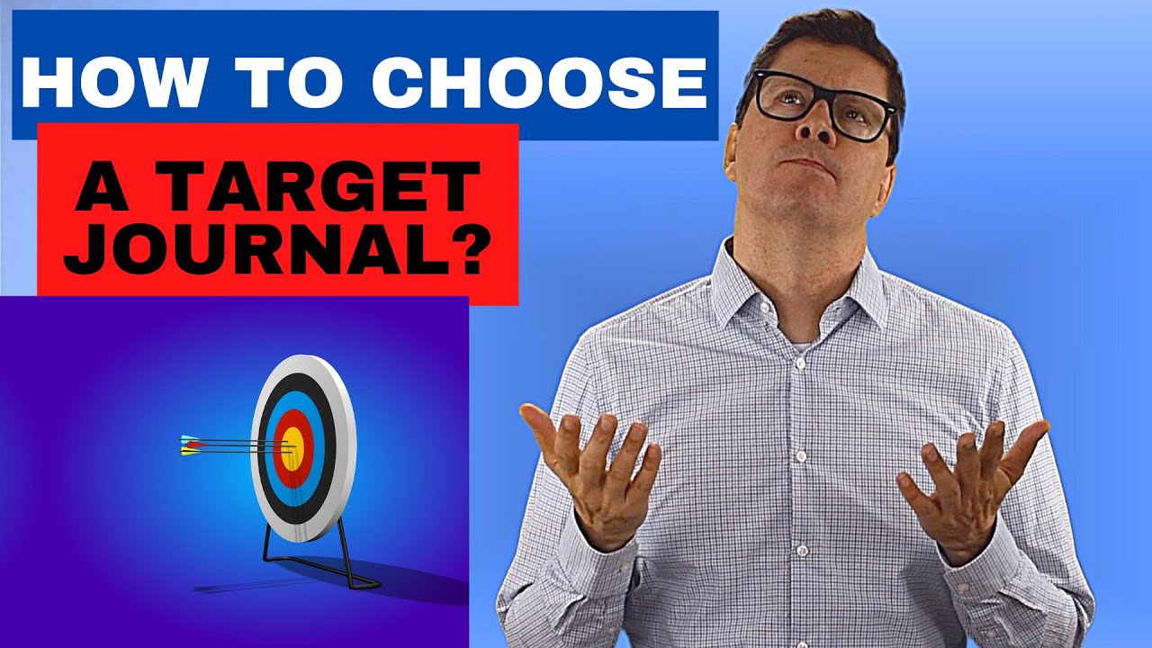 How to choose a target journal for your scientific research paper: where to submit your article?