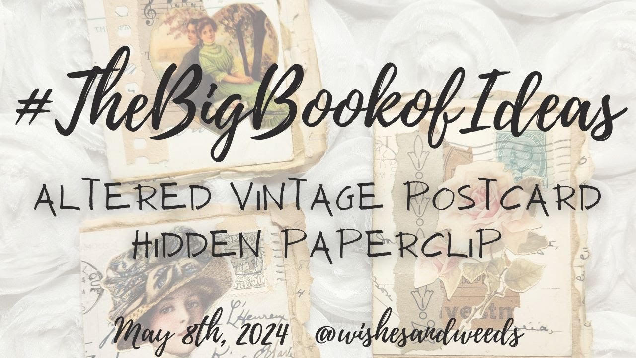 #TheBigBookofIdeas - Altered Postcard Hidden Paperclip - May 8, 2024 @PaperInspirationsAU