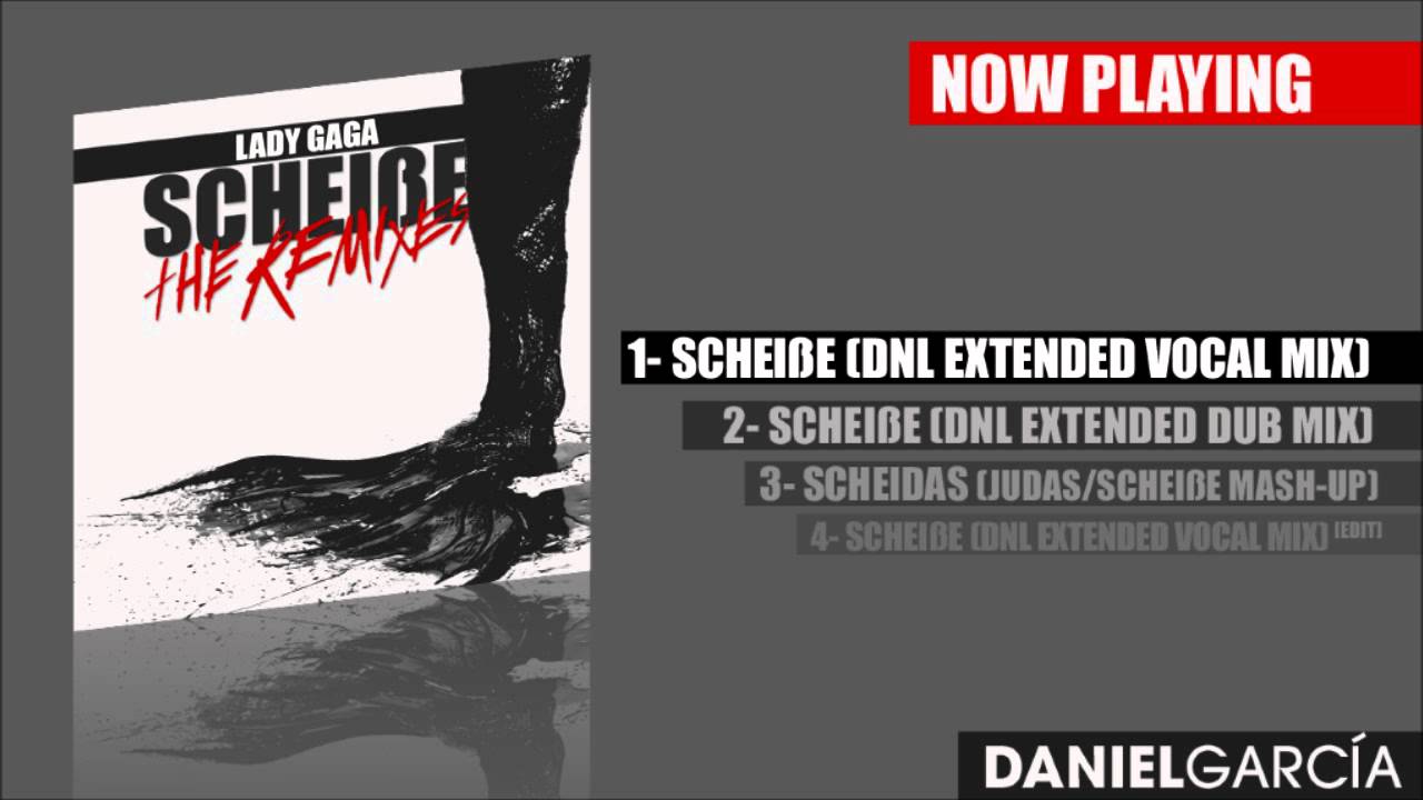 Lady GaGa - Scheiße (DNLGRK Extended Vocal Mix)