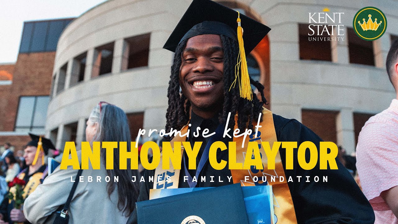 👑 Anthony Claytor Becomes LeBron & Kent State's First I Promise College Graduate | Promise Kept