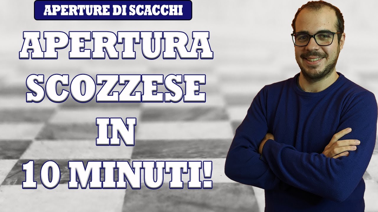 APERTURA SCOZZESE IN 10 MINUTI | APERTURE DI SCACCHI