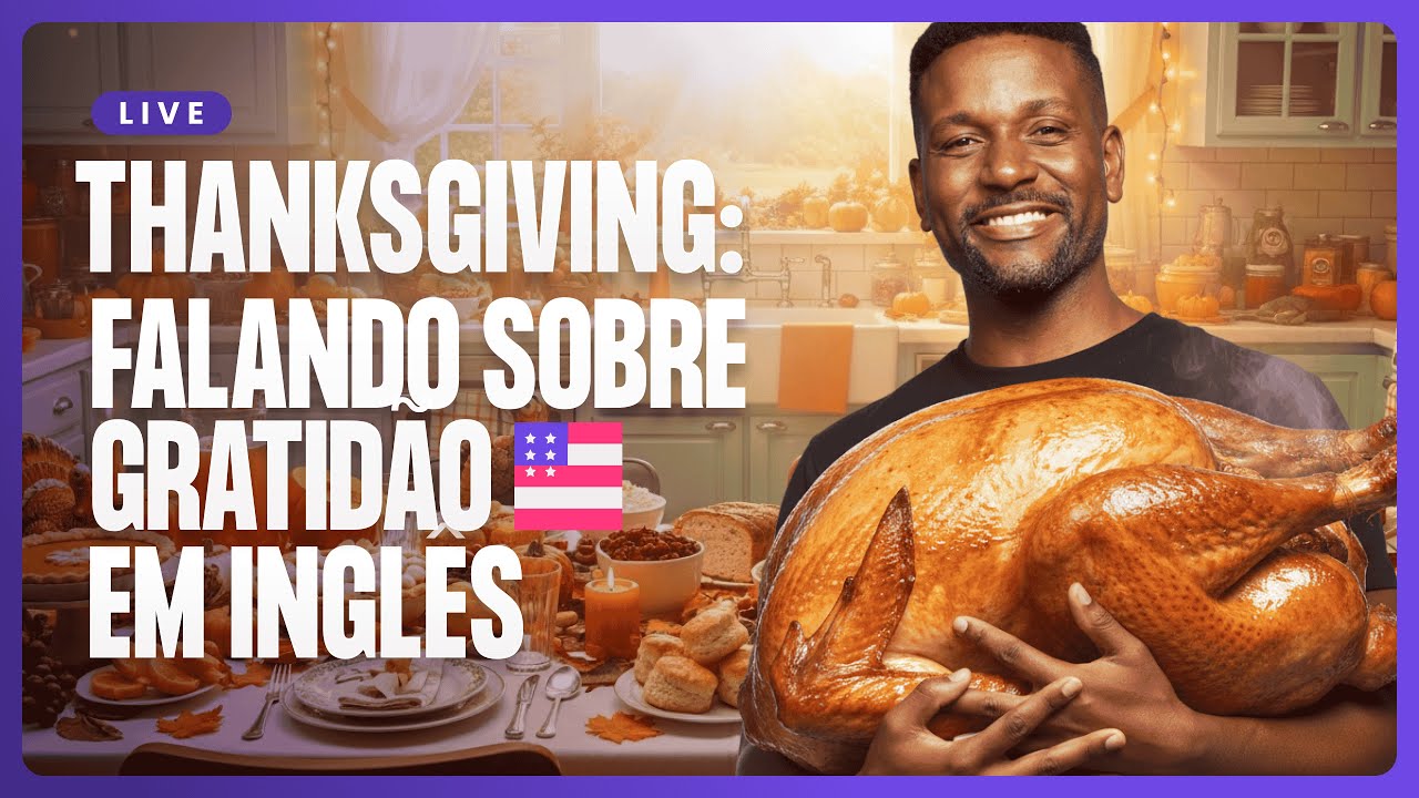 [LIVE] Especial Thanksgiving 🦃 | Falando sobre gratidão em inglês
