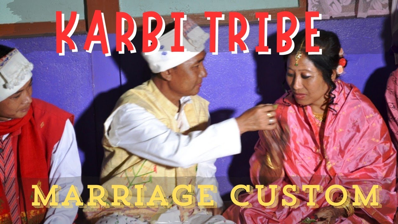Karbi Tribe Marriage Customs of Assam | Unique Traditions & Laws Explained