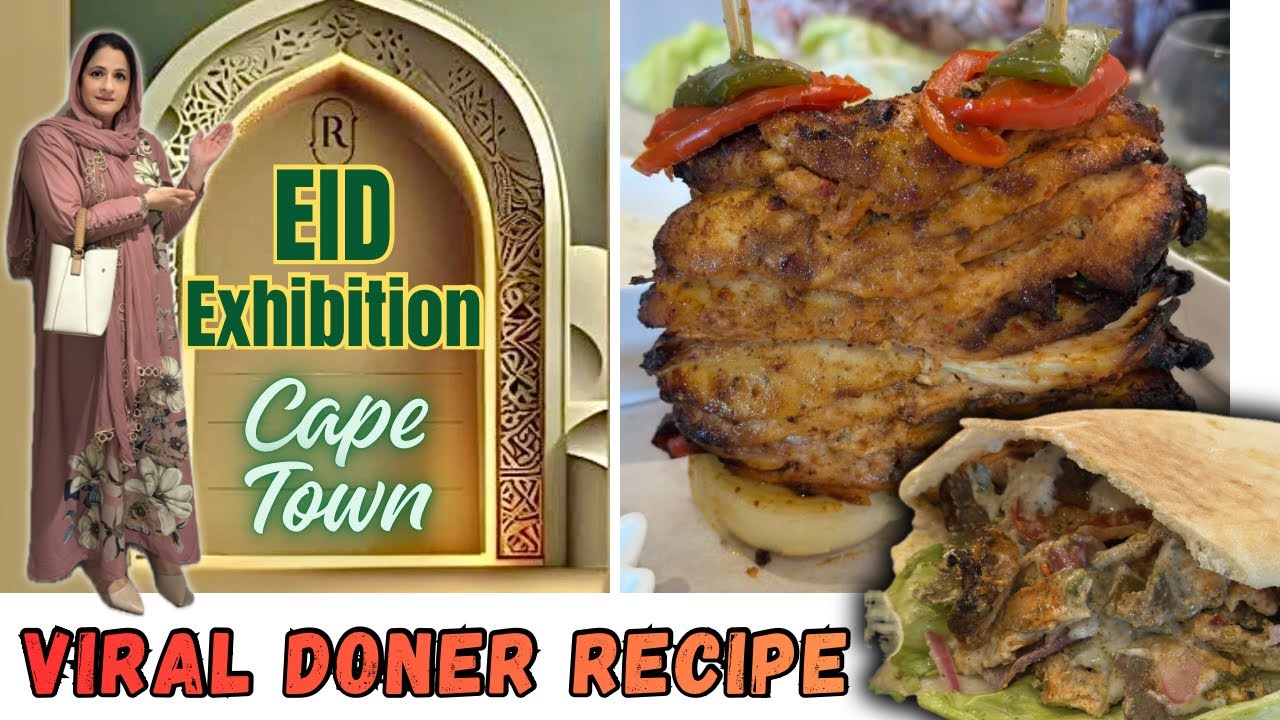 Eid Exhibition In Cape Town /Viral Doner Recipe 