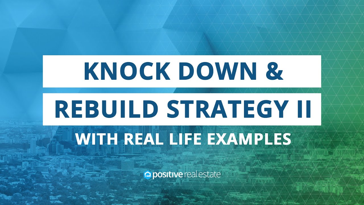 The Benefits of the Knock down & Rebuild Strategy II (w/ Real Life Examples!)
