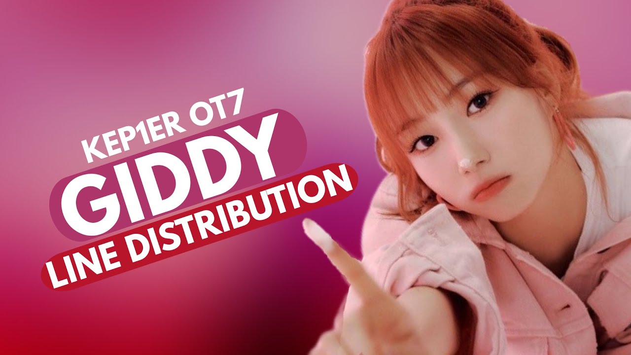 Kep1er – Giddy (Line Distribution OT7)