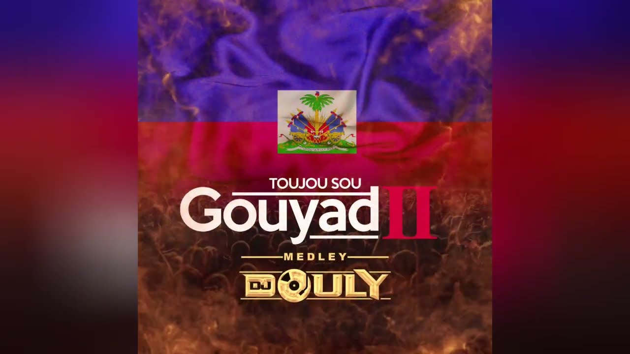DJ Douly - Toujou Sou Gouyad 2 (Medeley)