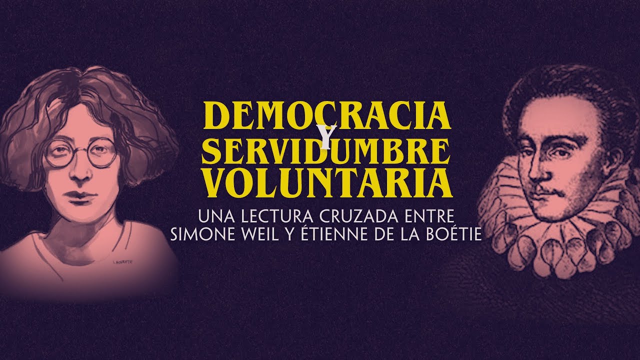 DEMOCRACIA Y SERVIDUMBRE VOLUNTARIA / Simone Weil - Étienne de La Boétie