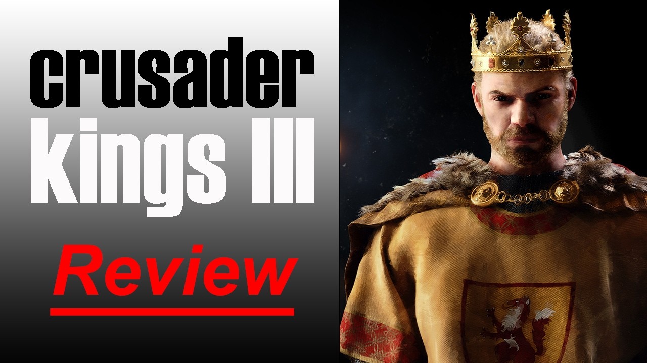 Crusader Kings 3 Review