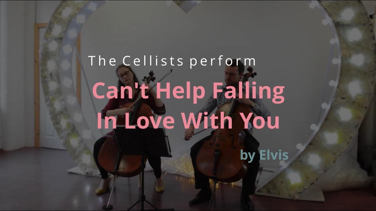Can't Help Falling In Love - The Cellists cello duo