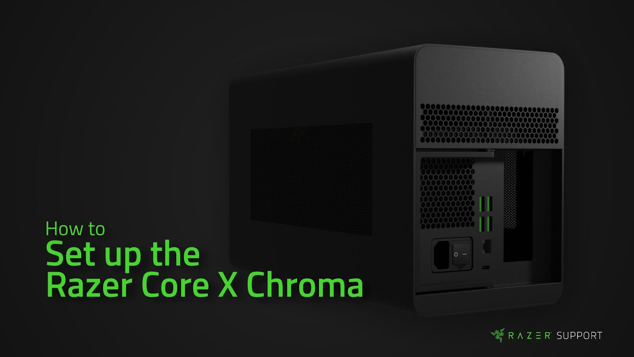 How to set up the Razer Core X Chroma