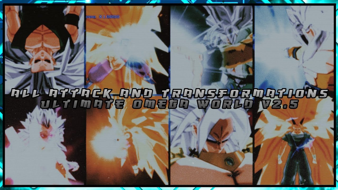 All Transformations And Attacks - ISO ULTIMATE OMEGA WORLD V2.5 PARTE 1 - DBZ BT3.