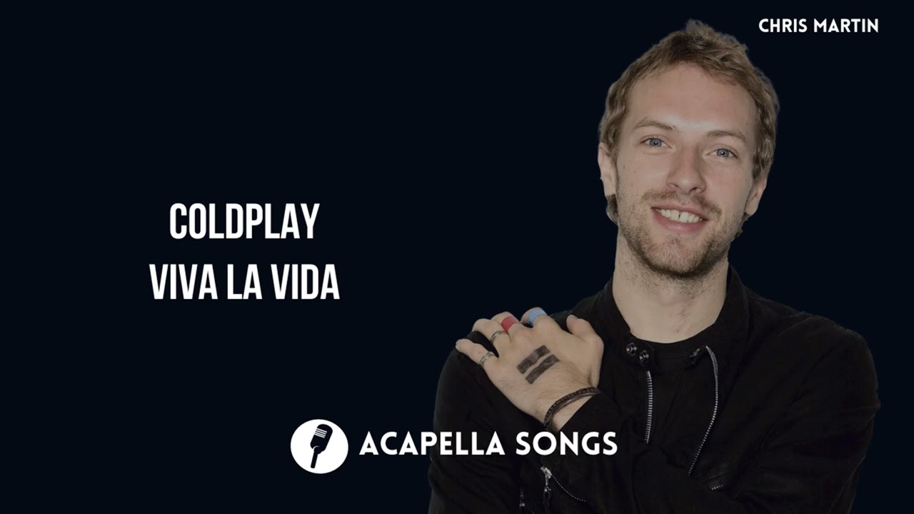 Coldplay - Viva la Vida (ACAPELLA)