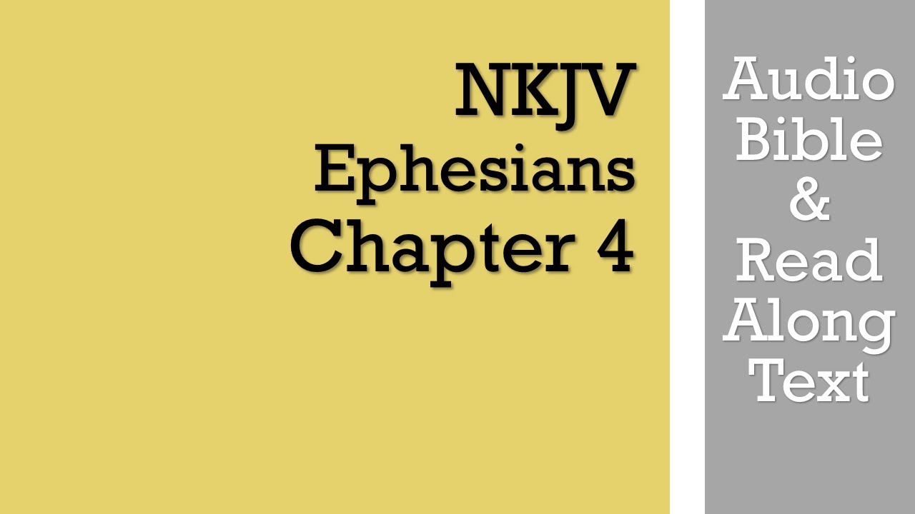 Послание к Ефесянам 4 - NKJV (Аудио Библия и текст)