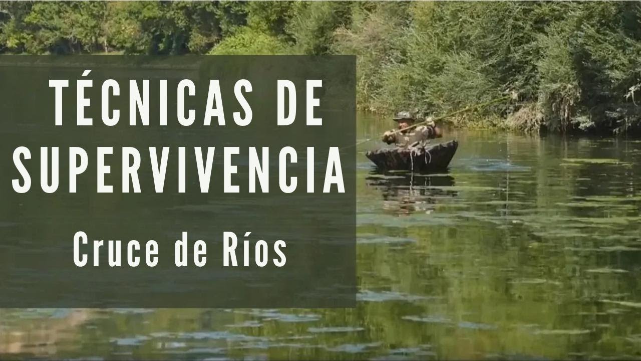 Cruza ríos con éxito: técnicas básicas de supervivencia que debes conocer