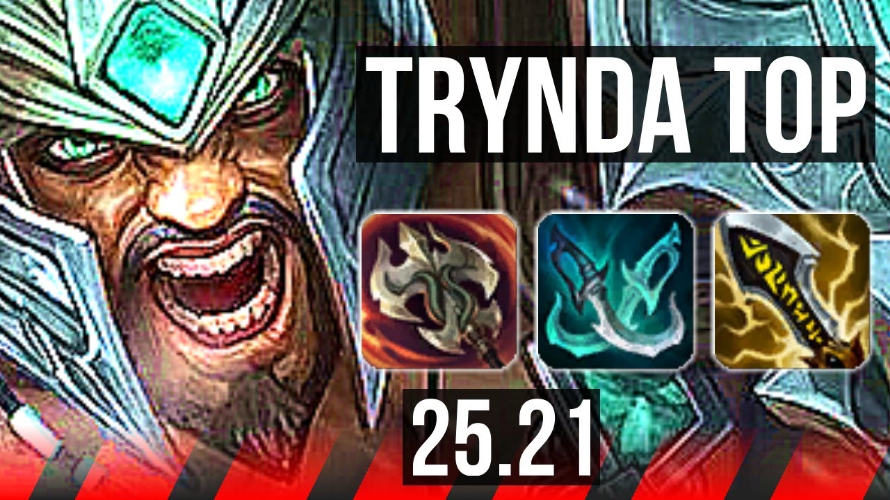 TRYNDAMERE vs TRUNDLE (TOP) | 6 solo kills, 41k DMG | EUW Master | 25.21