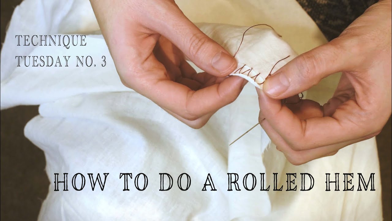 How to do a Rolled Hem - Technique Tuesday No. 3