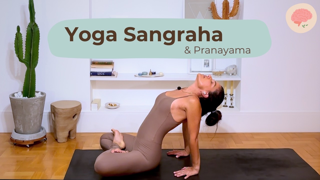 Yoga Sangraha: prática para regular o sistema nervoso | 1h10