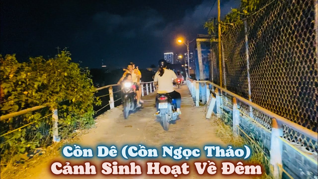 Cuộc Sống Nha Trang: Lang Thang Xóm Cồn Dê (Cồn Ngọc Thảo) Về Đêm và Cảnh Sinh Hoạt Thường ngày.