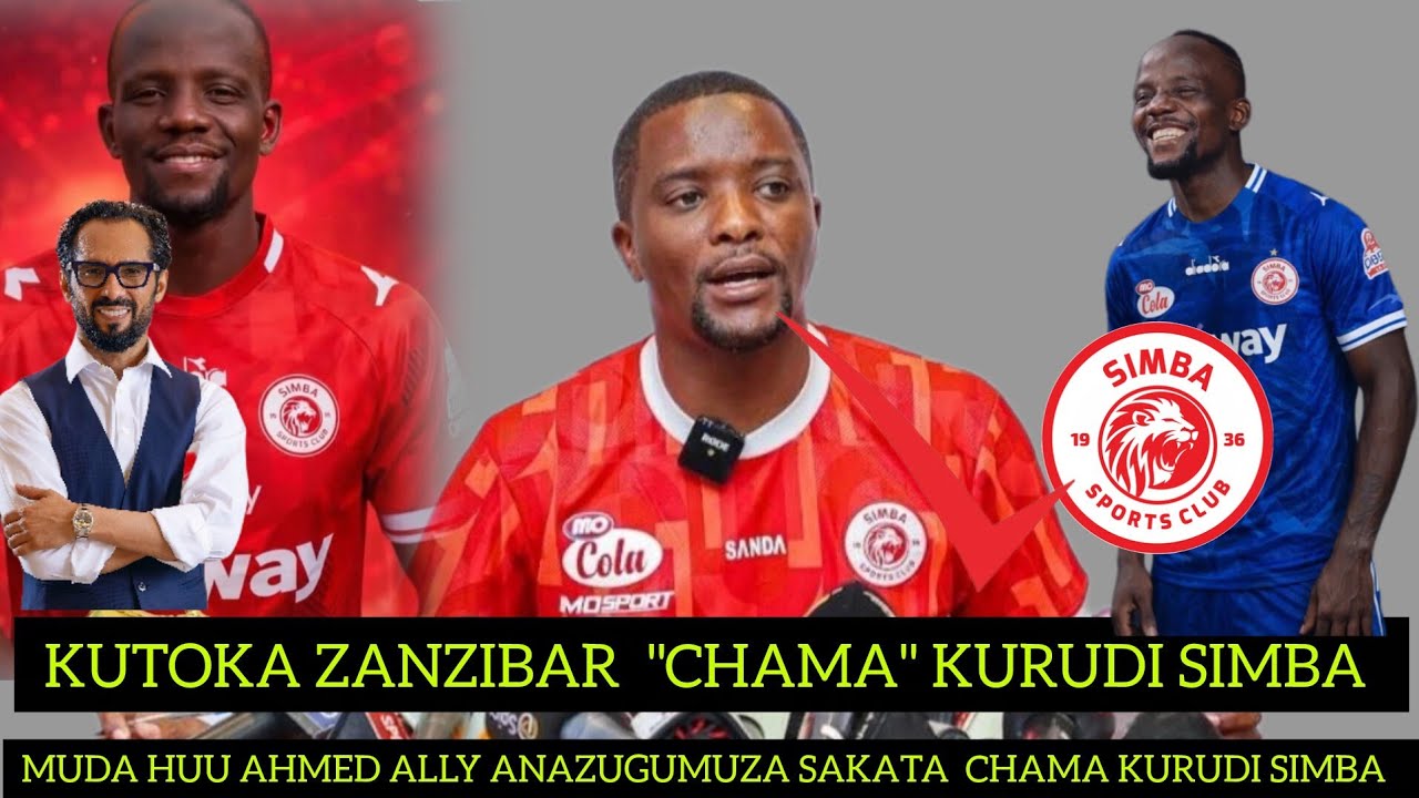 KUTOKA ZANZIBAR "AHMED ALLY" SAKATA LA CHAMA KURUDI SIMBA 