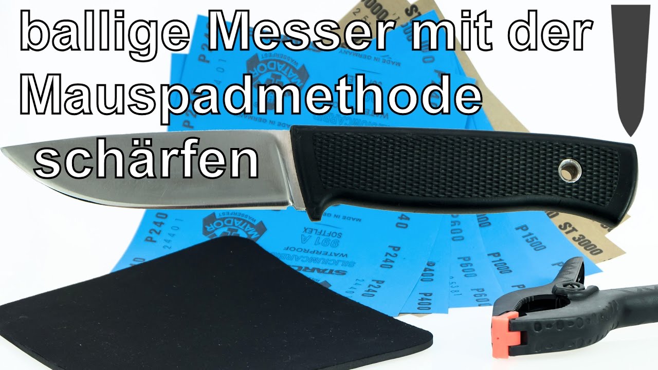Ballige Messer mit der Mauspadmethode schärfen