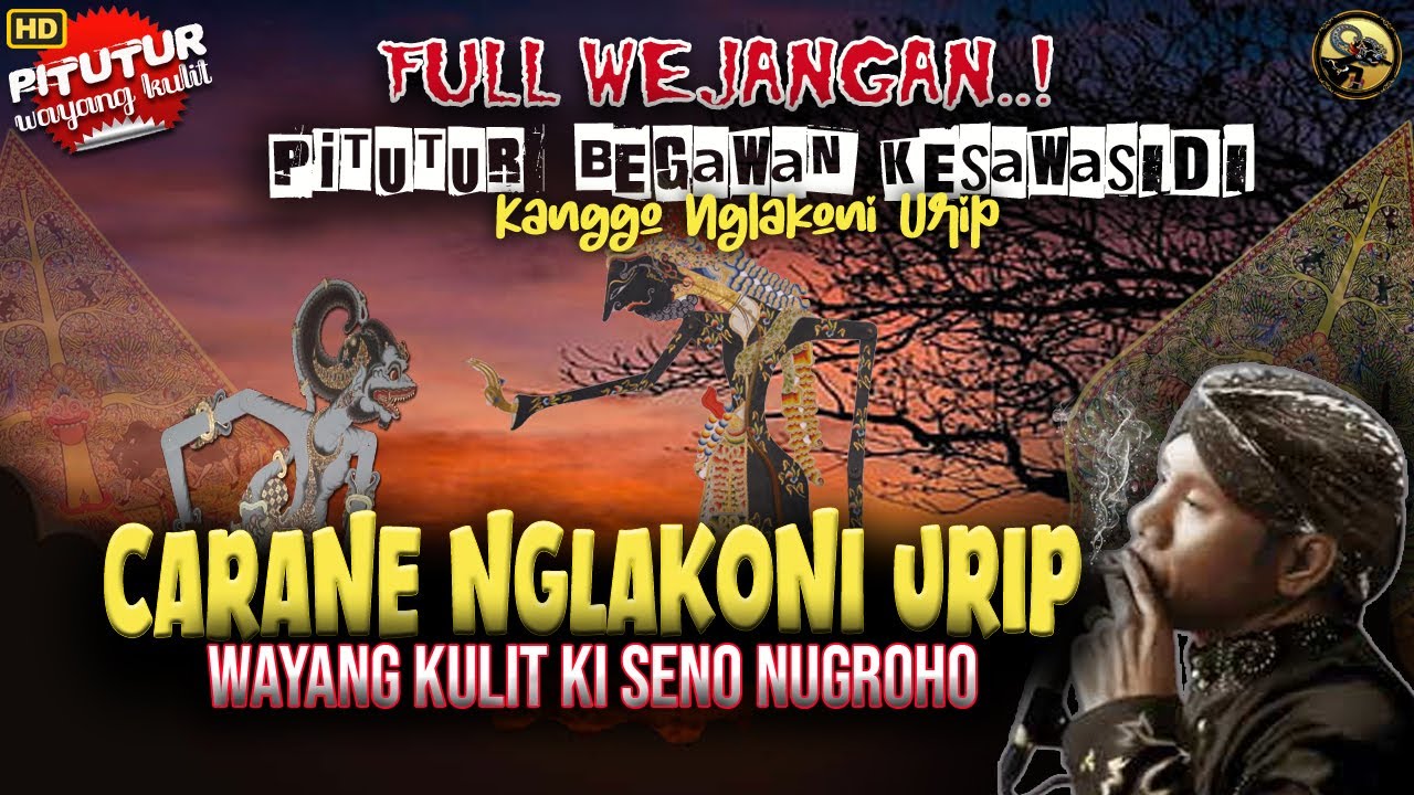 MERINDING! PITUTUR JAWA BEGAWAN KESAWASIDI KANGGO NGLAKONI URIP WAYANG KULIT KI DALANG SENO NUGROHO