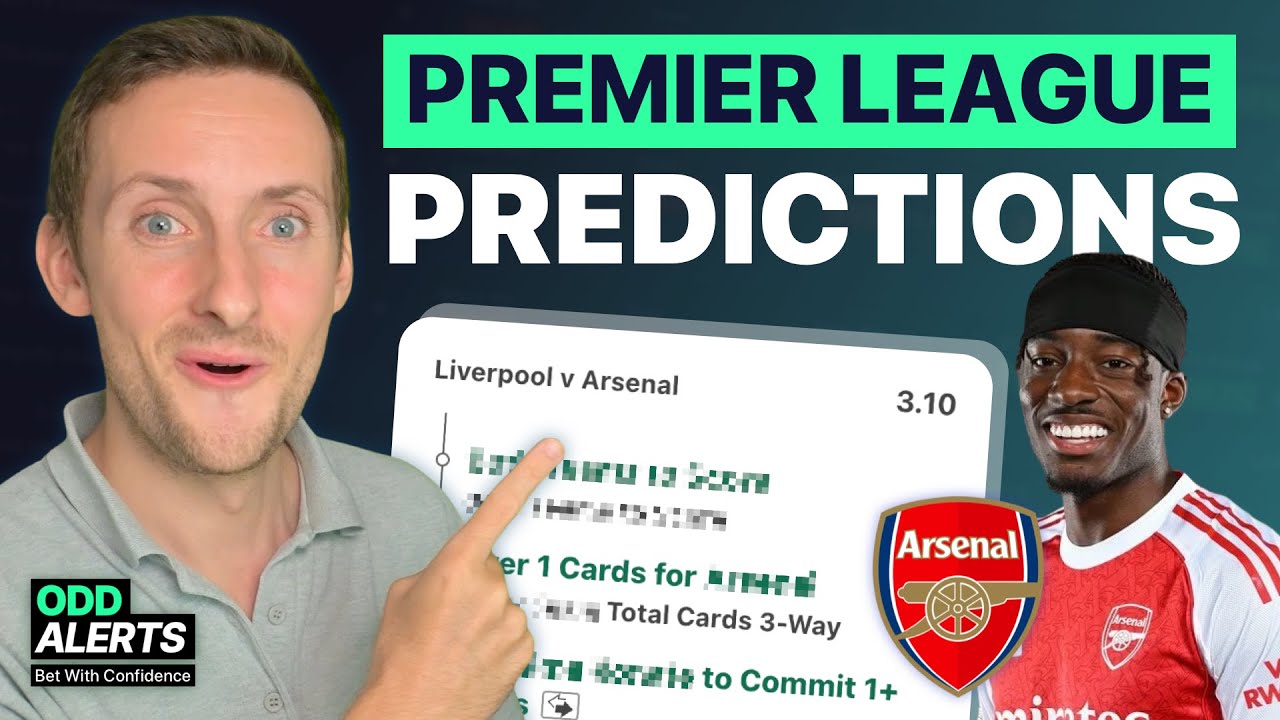 Liverpool vs Arsenal Predictions & Betting Tips | Premier League Predictions