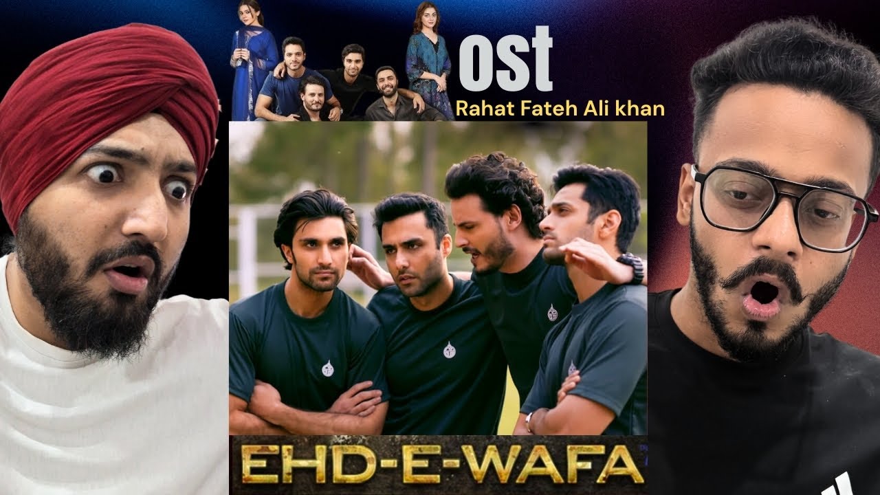 Ehd-e-Wafa | Full OST | Rahat Fateh Ali Khan | Hunny Bhatia Reaction