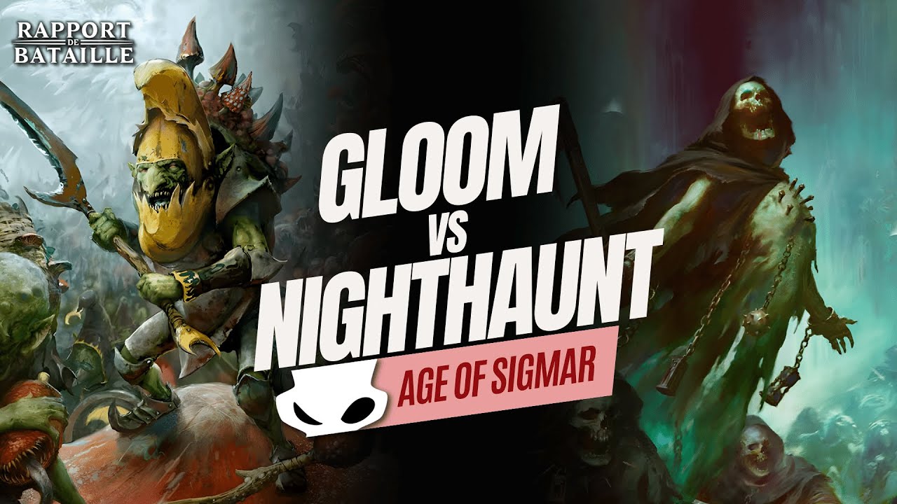 Age of Sigmar - Gloomspite Gitz VS Nighthaunt | RAPPORT DE BATAILLE