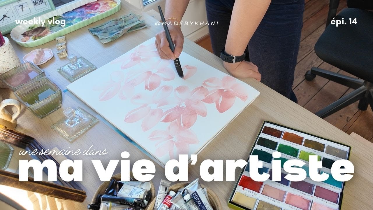 pourquoi je suis devenue aquarelliste? | weekly vlog #14