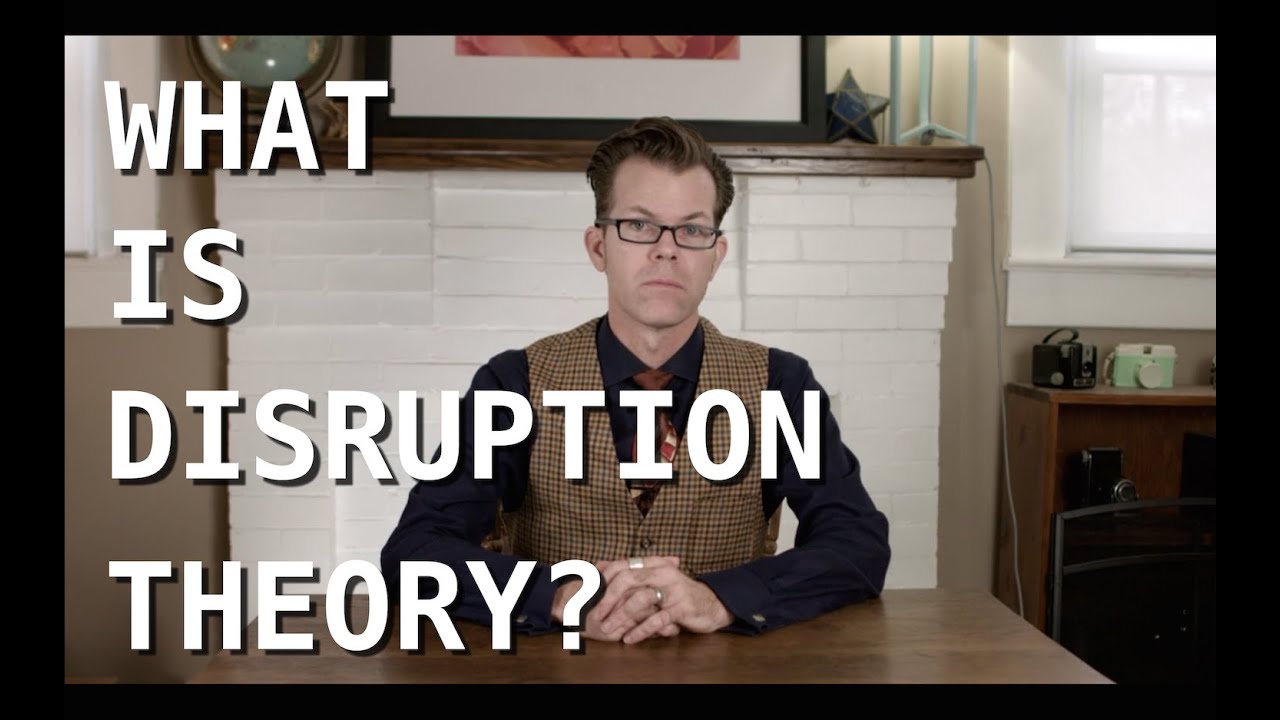 What is Disruption, really? Disruption Theory Explained
