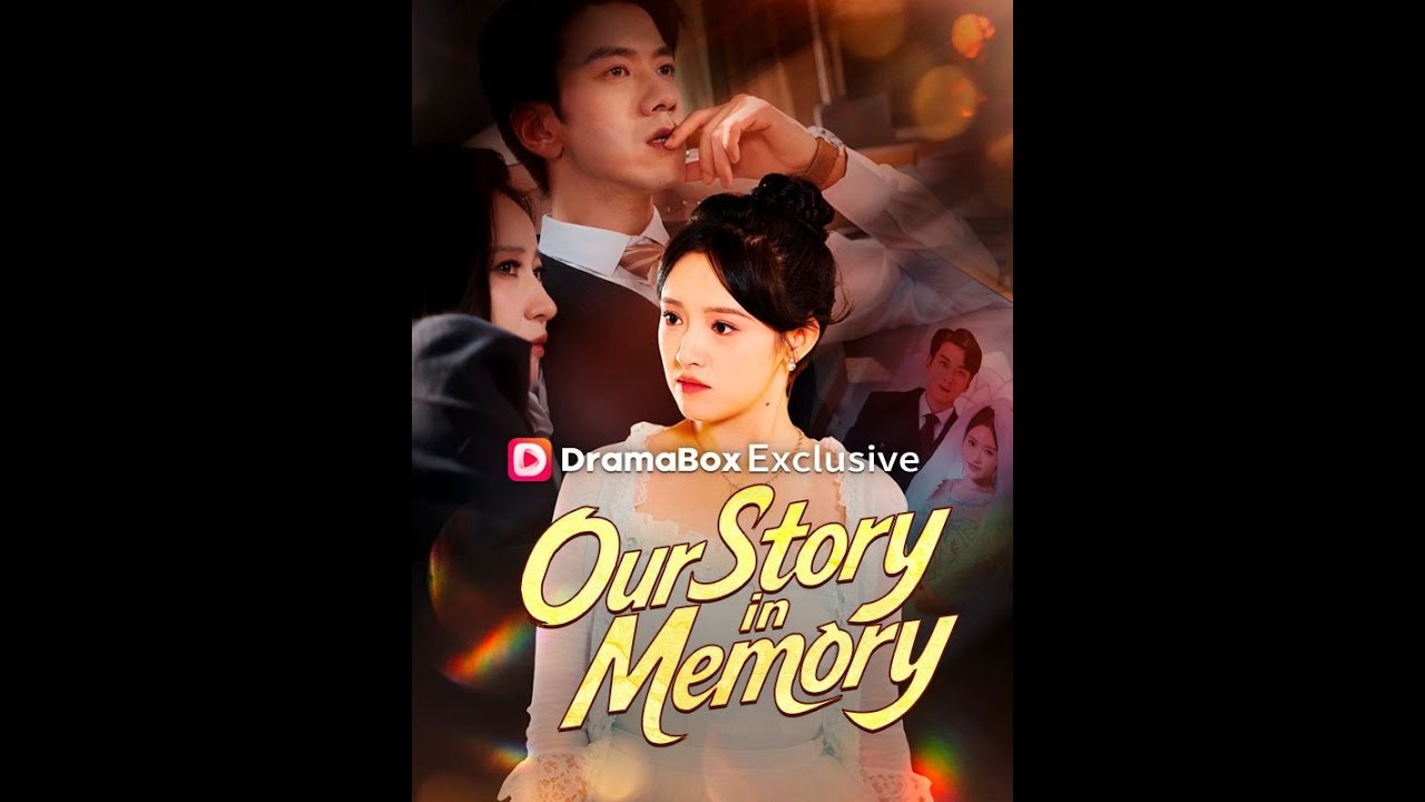 Our Story in Memory   #dramabox  #shorts  #dramachina  #fyp