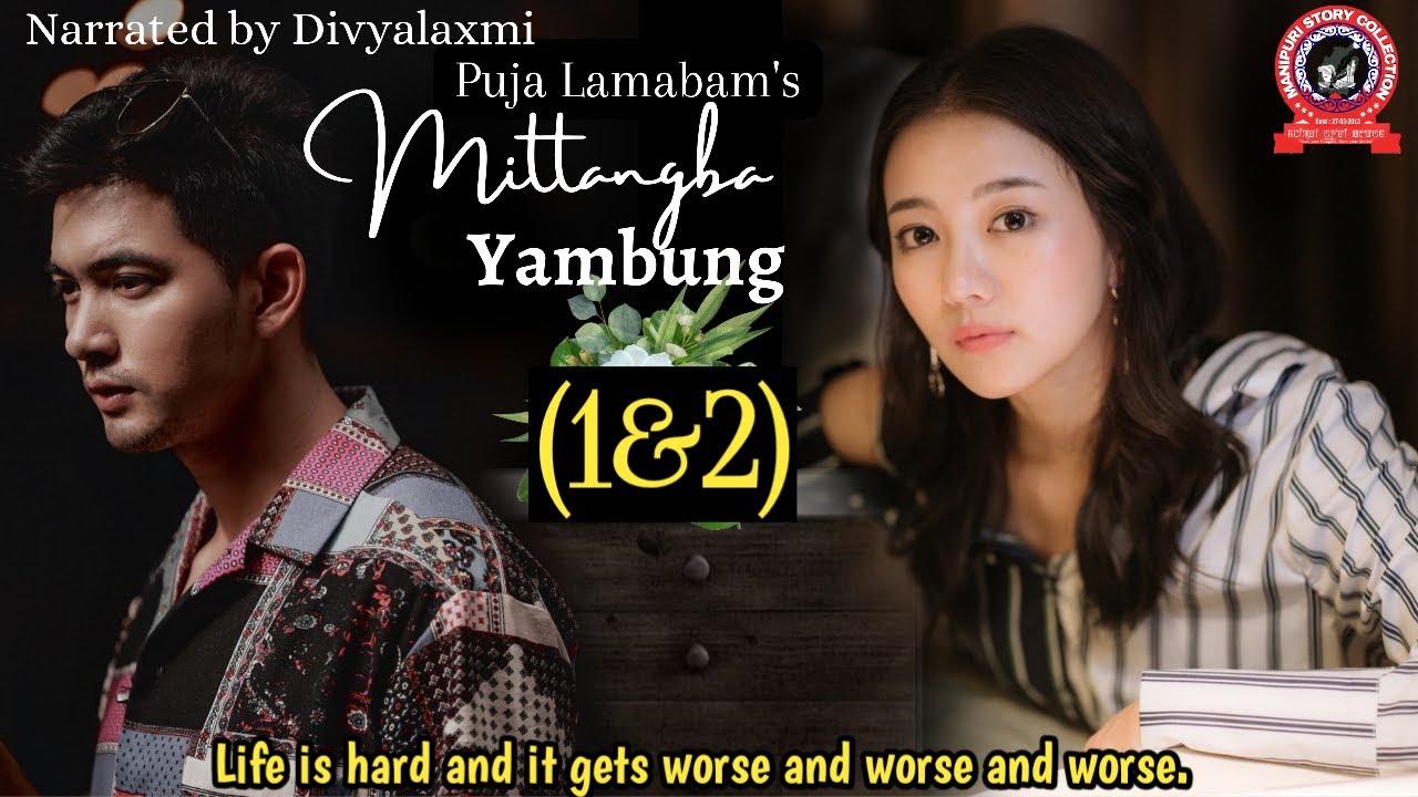 Mittangba Yambung (1 & 2) / Life is hard and it gets worse and worse and worse.