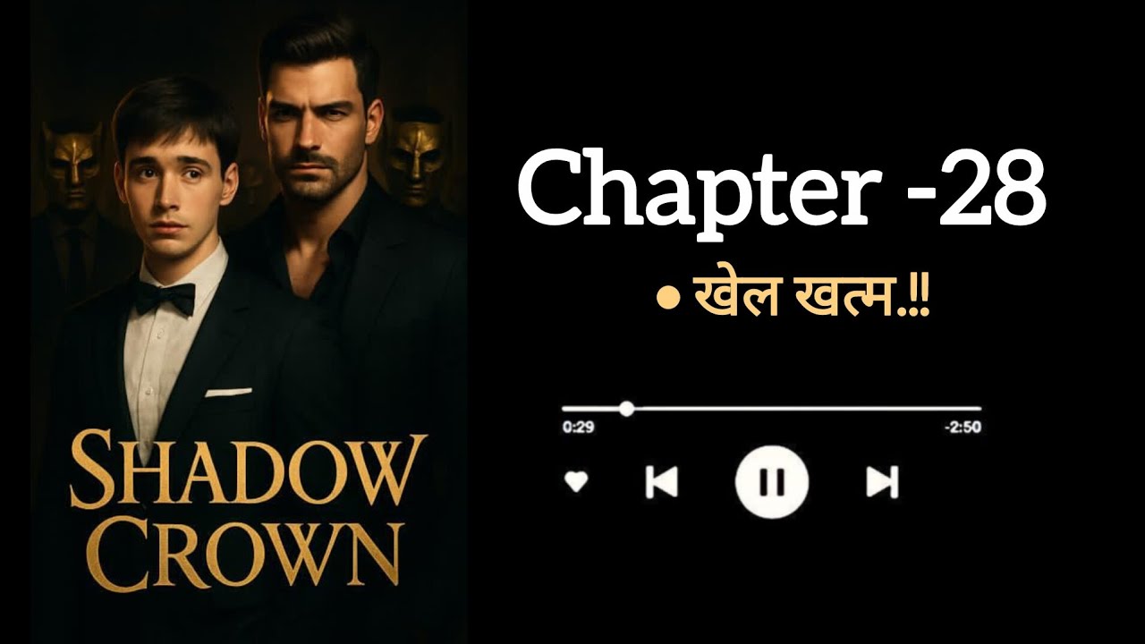 Shadow Crown | Chapter -28 [ A Mafia Gay Love Series ] #gaylove #bllove #lgbtq 