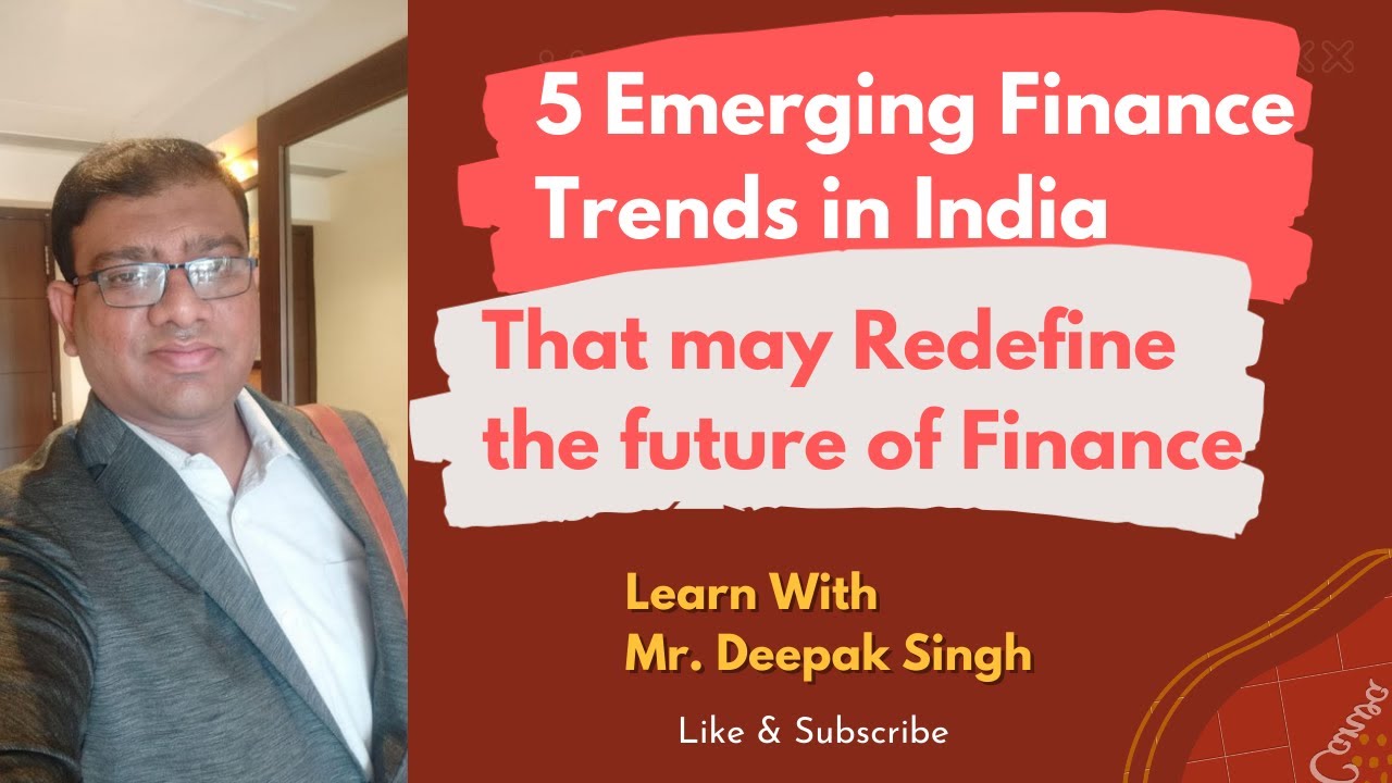 5 Emerging Finance Trends In India