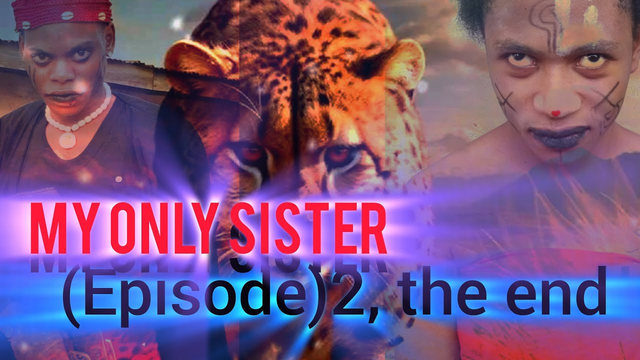 My ONLY sister (episode 2) 