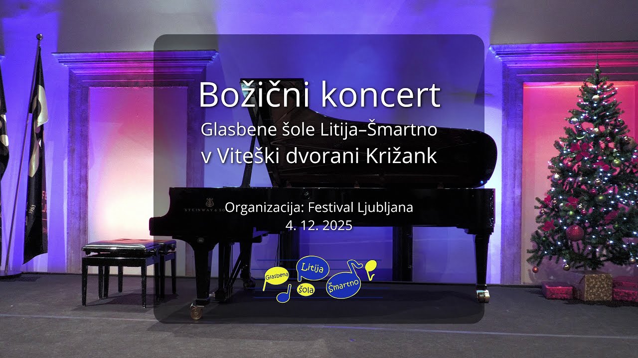 BOŽIČNI KONCERT Glasbene šole Litija Šmartno, Viteška dvorana - Ljubljanske Križanke, 4. 12. 2025