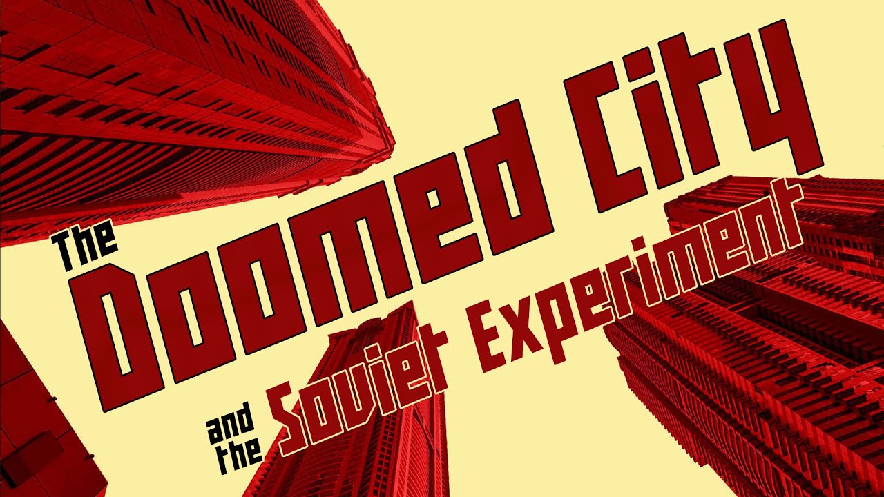 The Strugatskys&rsquo; &ldquo;The Doomed City&rdquo; and the Soviet Experiment