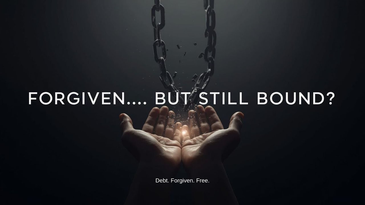 Forgiven… But Still Bound? Jesus’ Warning in Matthew 18