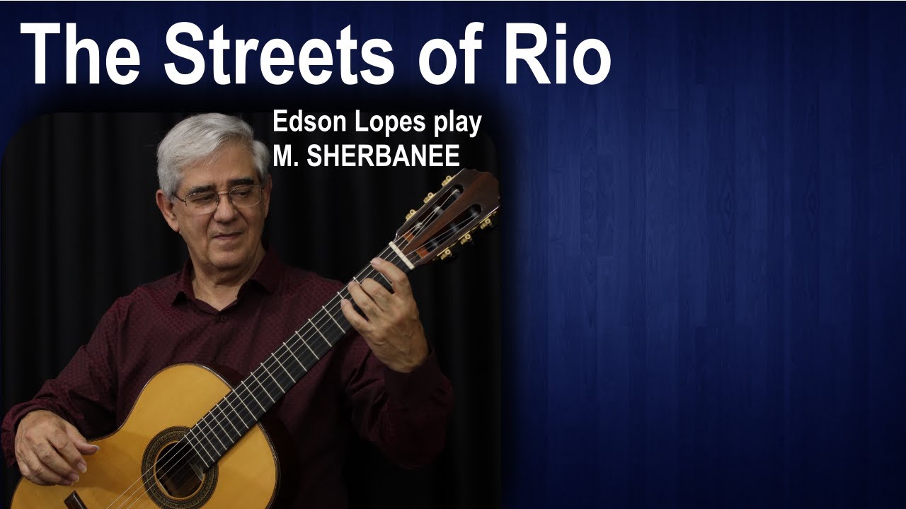 The Streets of Rio by Maurice Sherbanee, performed by Edson Lopes